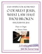 O Dearest Jesus, What Law Hast Thou Broken piano sheet music cover